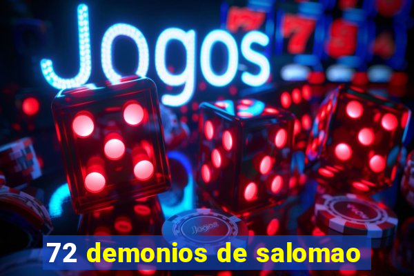 72 demonios de salomao